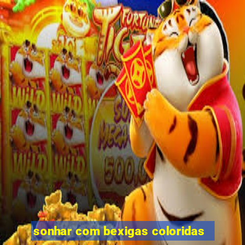 sonhar com bexigas coloridas